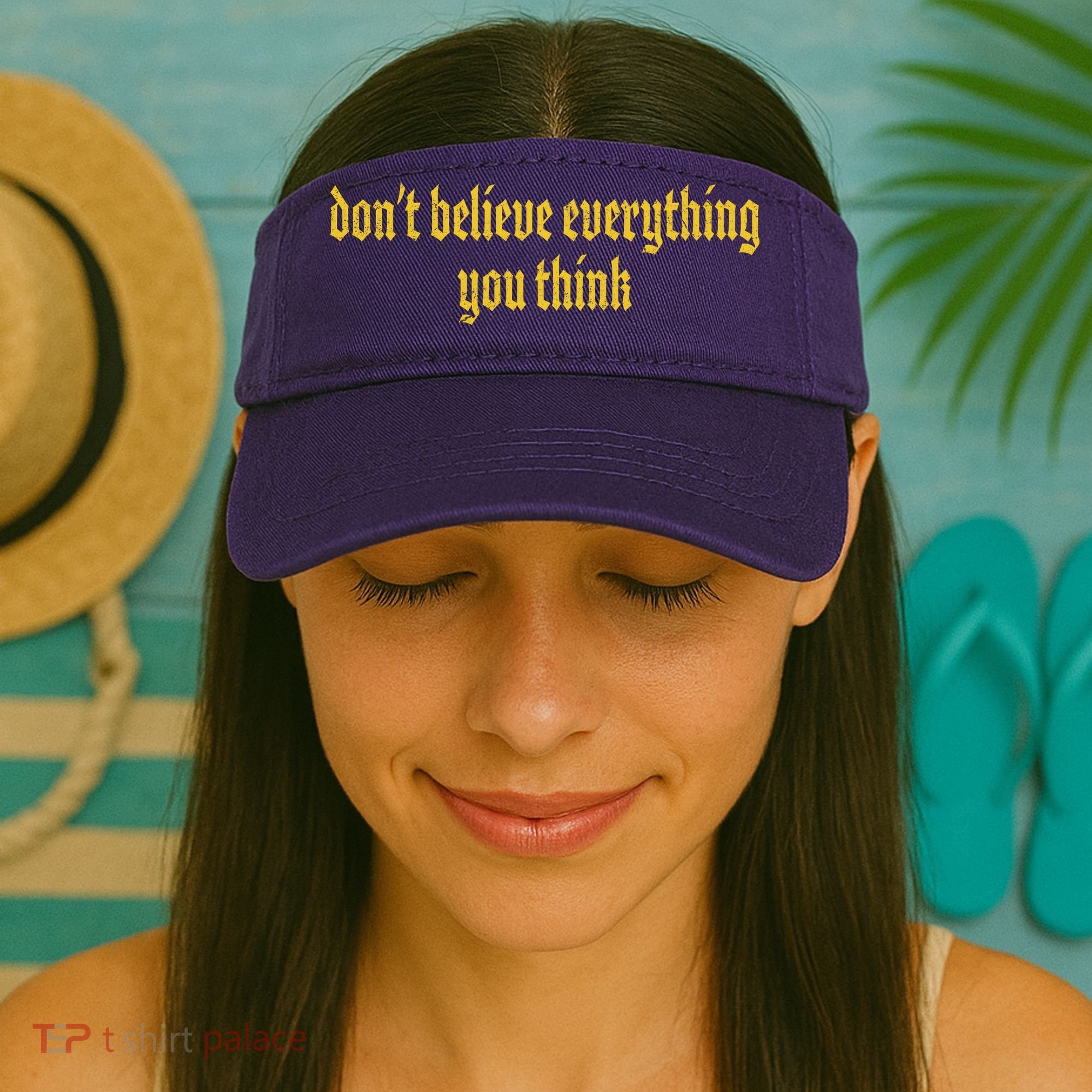 Don't Believe Everything You Think  Visor