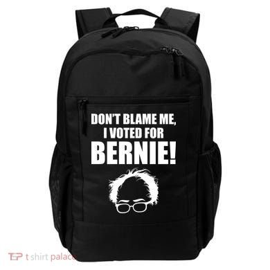 Don't Blame Me I Voted For Bernie Sanders Backpack