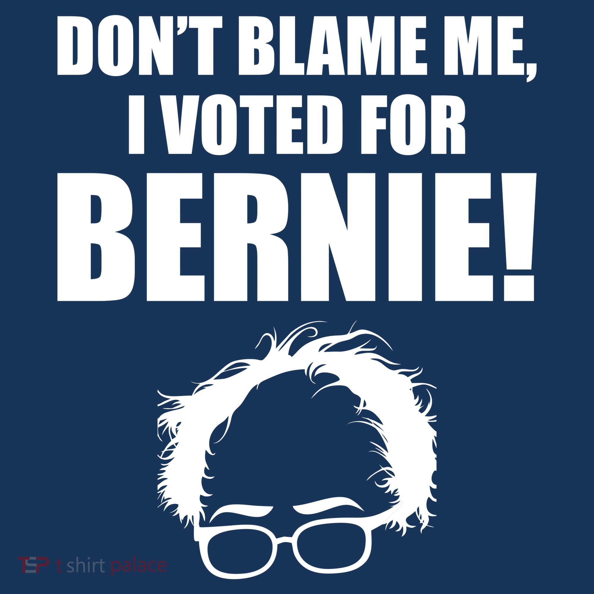 Don't Blame Me I Voted For Bernie Sanders Women's Sweatshirt