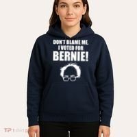 Don't Blame Me I Voted For Bernie Sanders Hoodie thumb 5