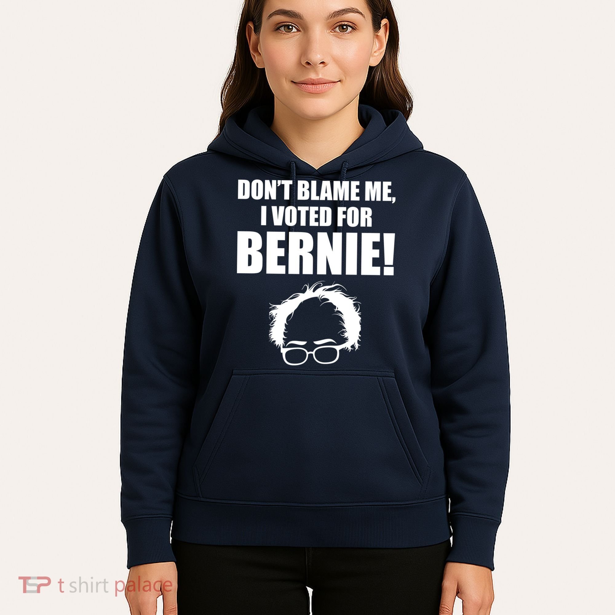 Don't Blame Me I Voted For Bernie Sanders Hoodie