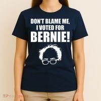 Don't Blame Me I Voted For Bernie Sanders T-Shirt thumb 4