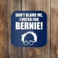 Don't Blame Me I Voted For Bernie Sanders Coaster thumb 0