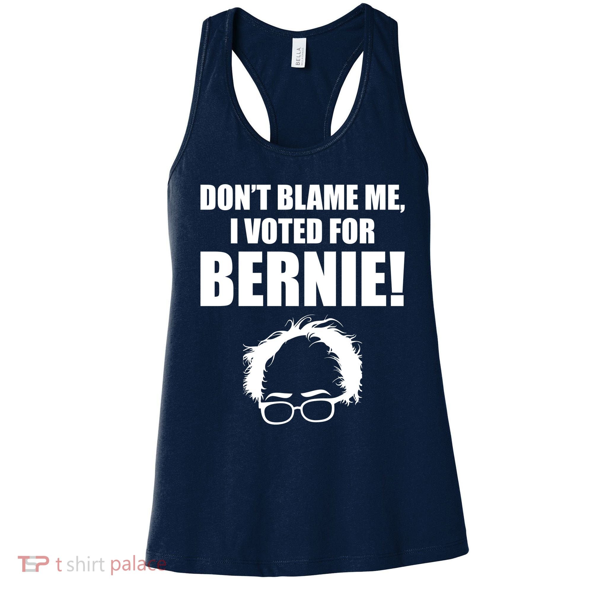 Don't Blame Me I Voted For Bernie Sanders Women's Tank Top