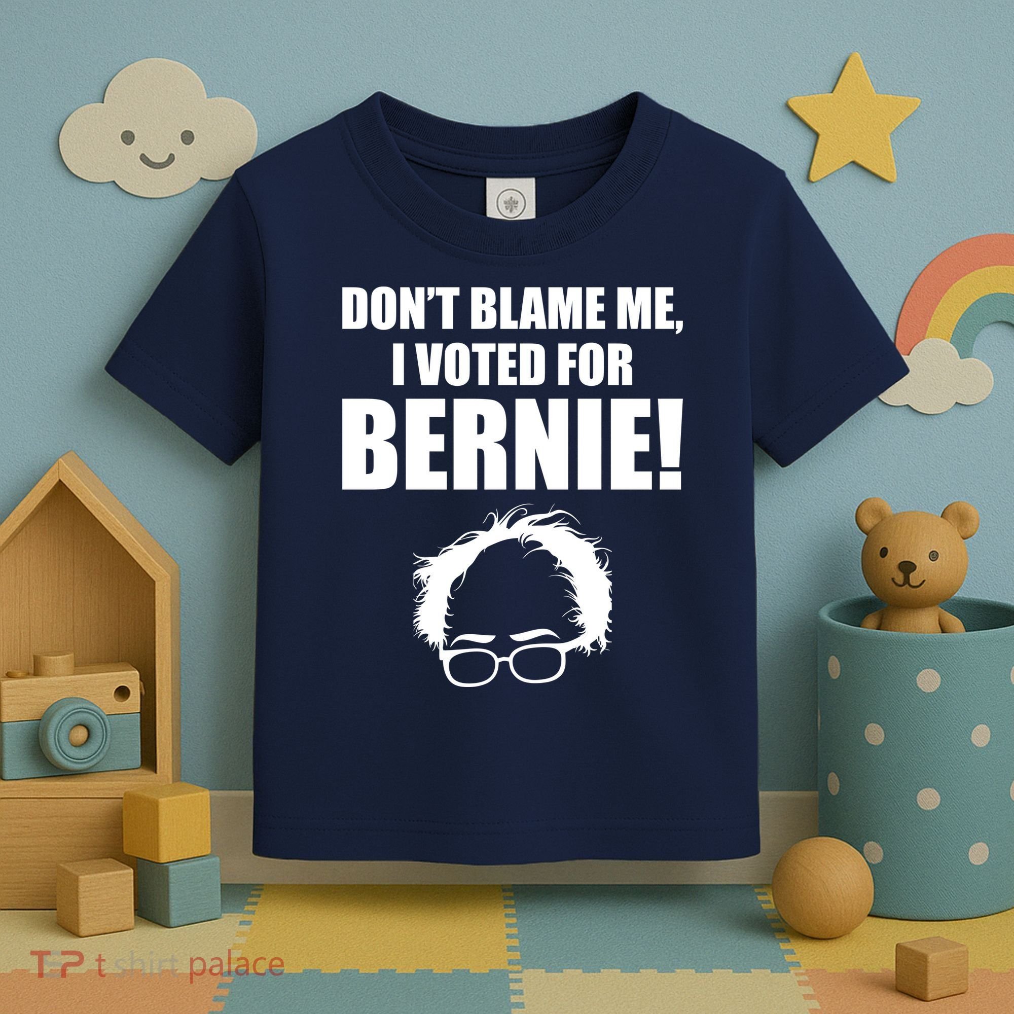 Don't Blame Me I Voted For Bernie Sanders Toddler T-Shirt