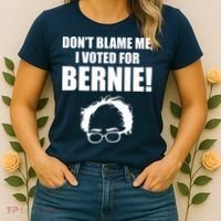 Don't Blame Me I Voted For Bernie Sanders Women's T-Shirt thumb 2