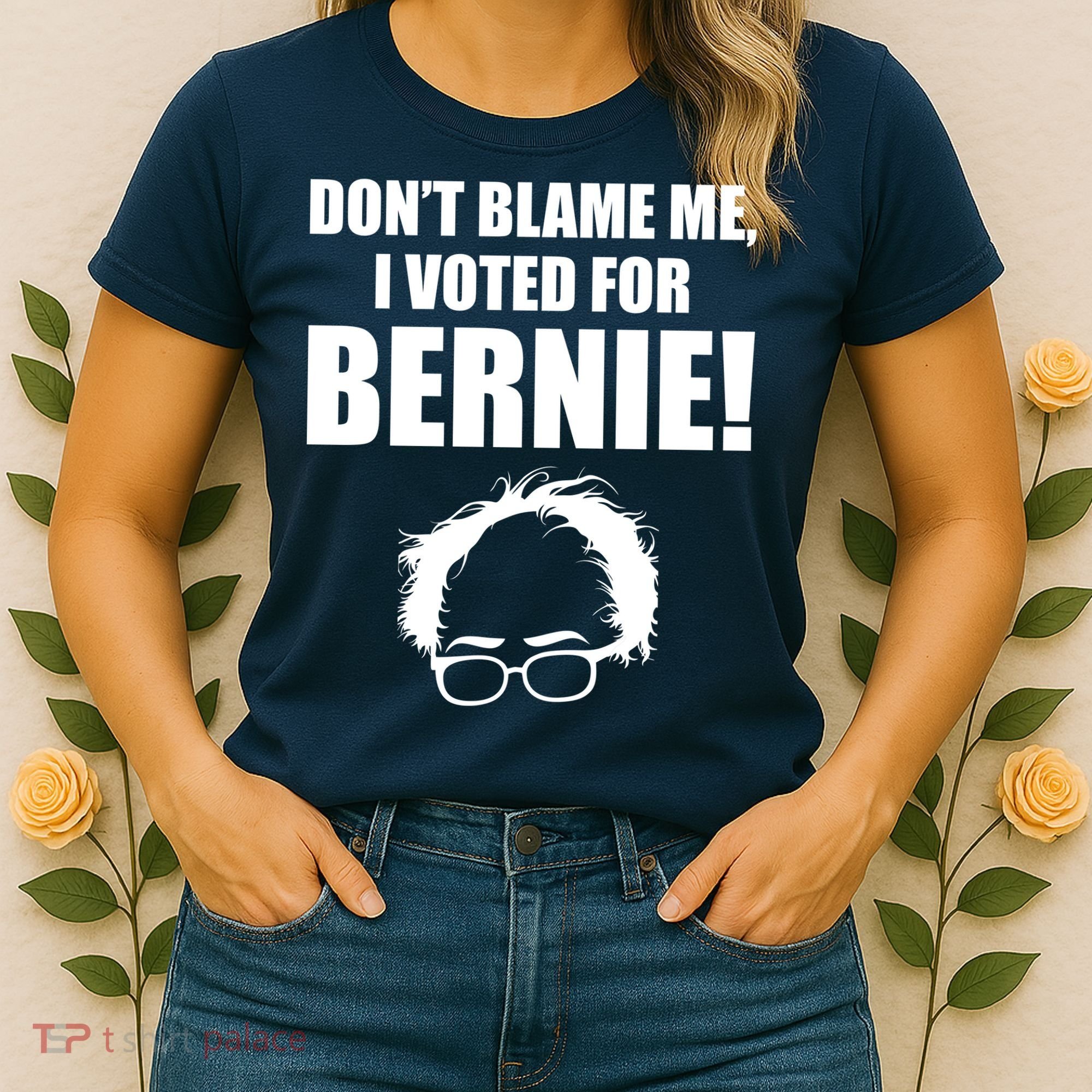 Don't Blame Me I Voted For Bernie Sanders Women's T-Shirt