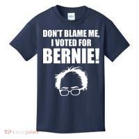 Don't Blame Me I Voted For Bernie Sanders Kids T-Shirt thumb 0