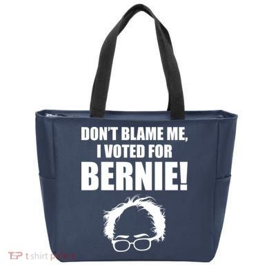 Don't Blame Me I Voted For Bernie Sanders Tote Bag