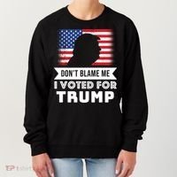 Don't Blame Me I Voted For Trump Women's Sweatshirt thumb 0