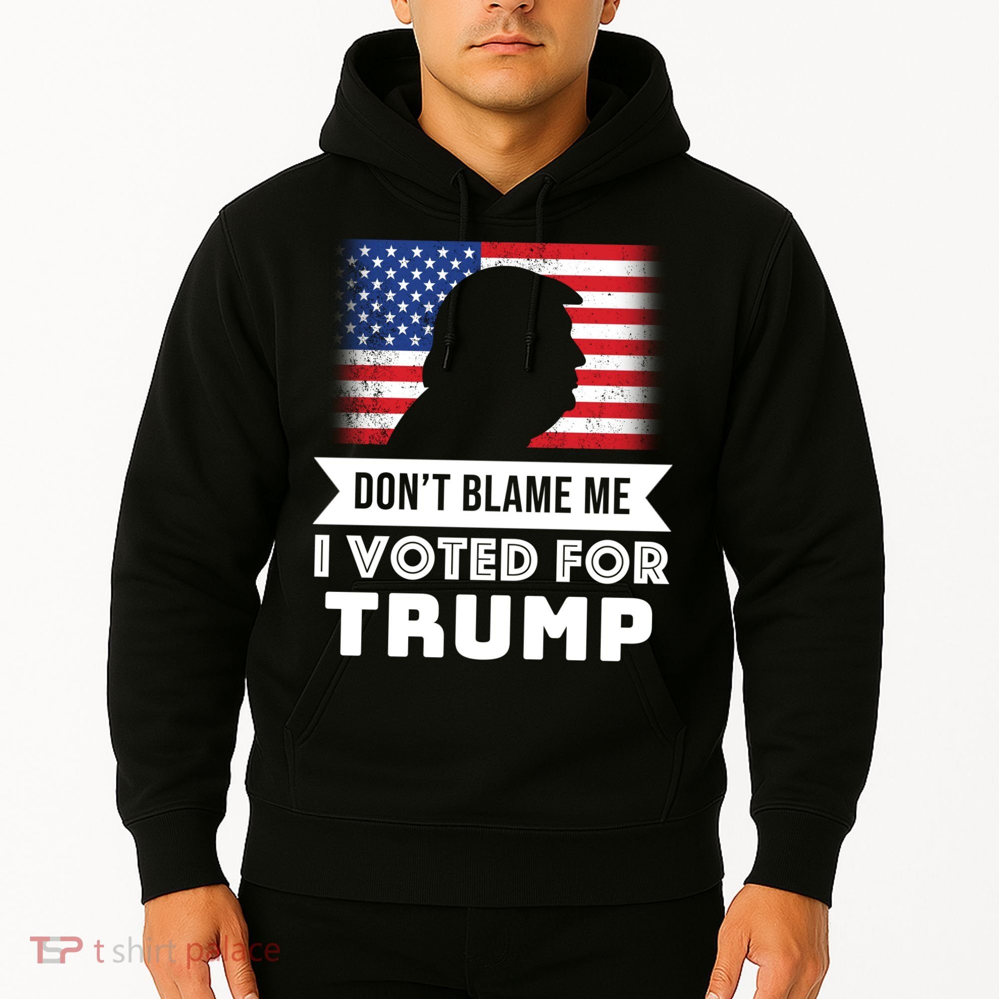 Don't Blame Me I Voted For Trump Hoodie