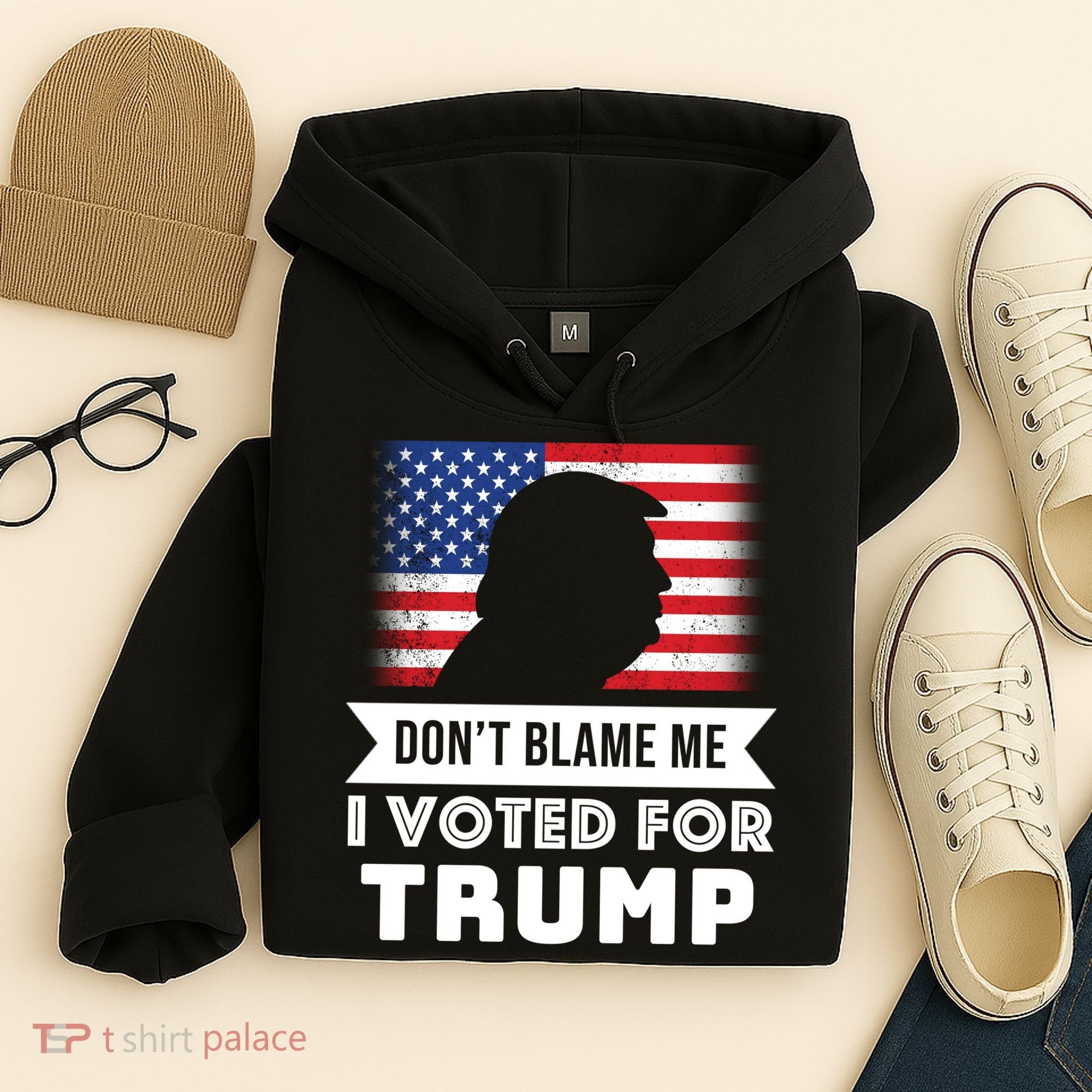 Don't Blame Me I Voted For Trump Hoodie