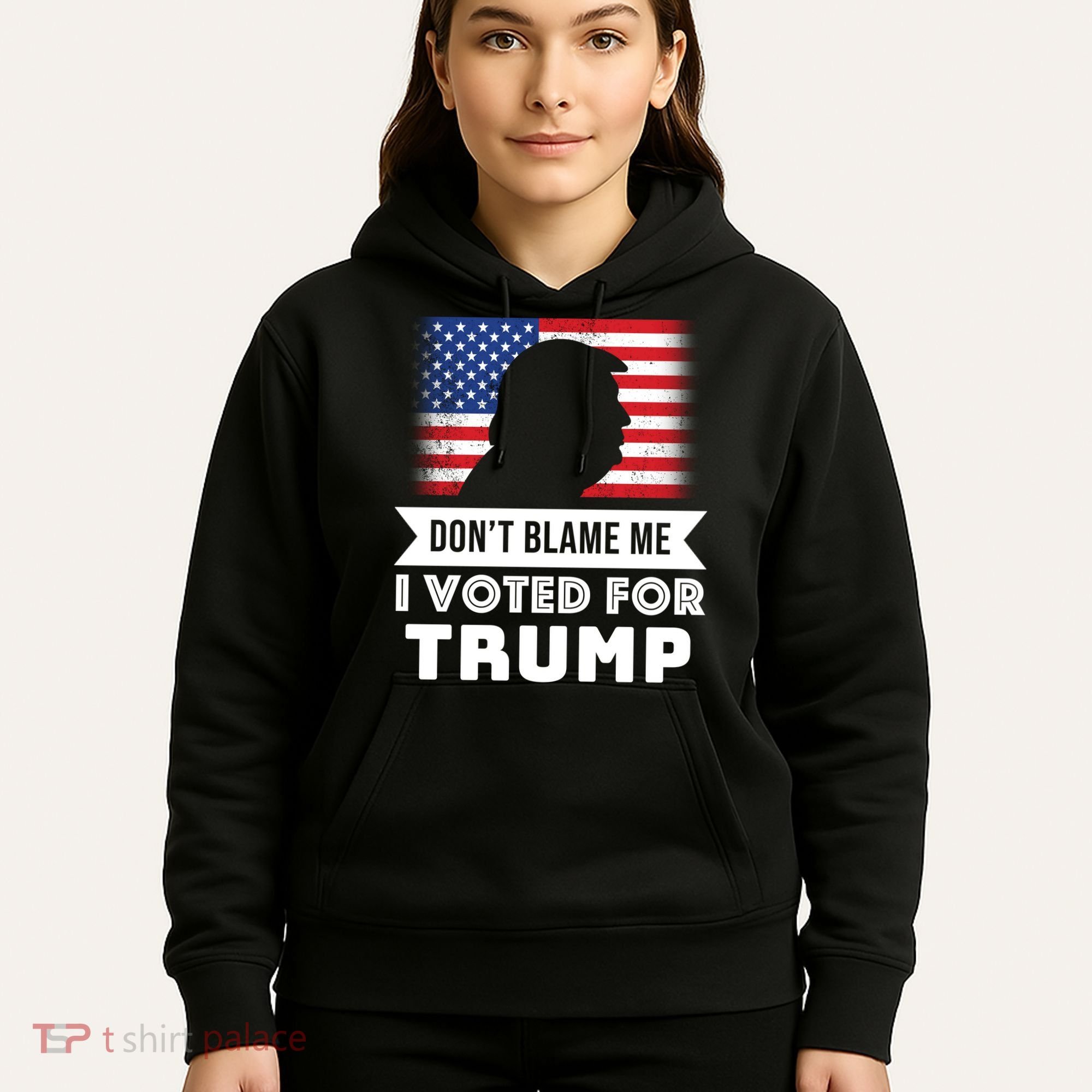 Don't Blame Me I Voted For Trump Hoodie