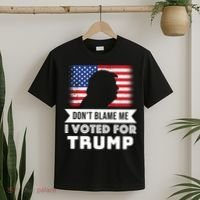 Don't Blame Me I Voted For Trump T-Shirt thumb 2