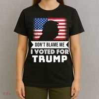 Don't Blame Me I Voted For Trump T-Shirt thumb 4