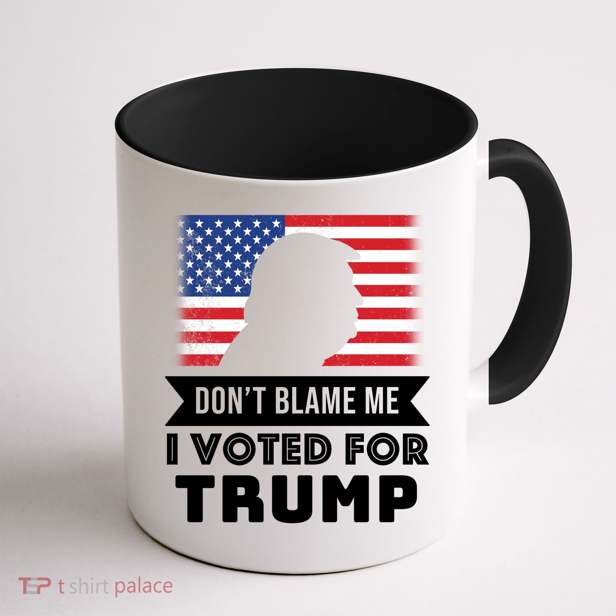 Don't Blame Me I Voted For Trump Coffee Mug