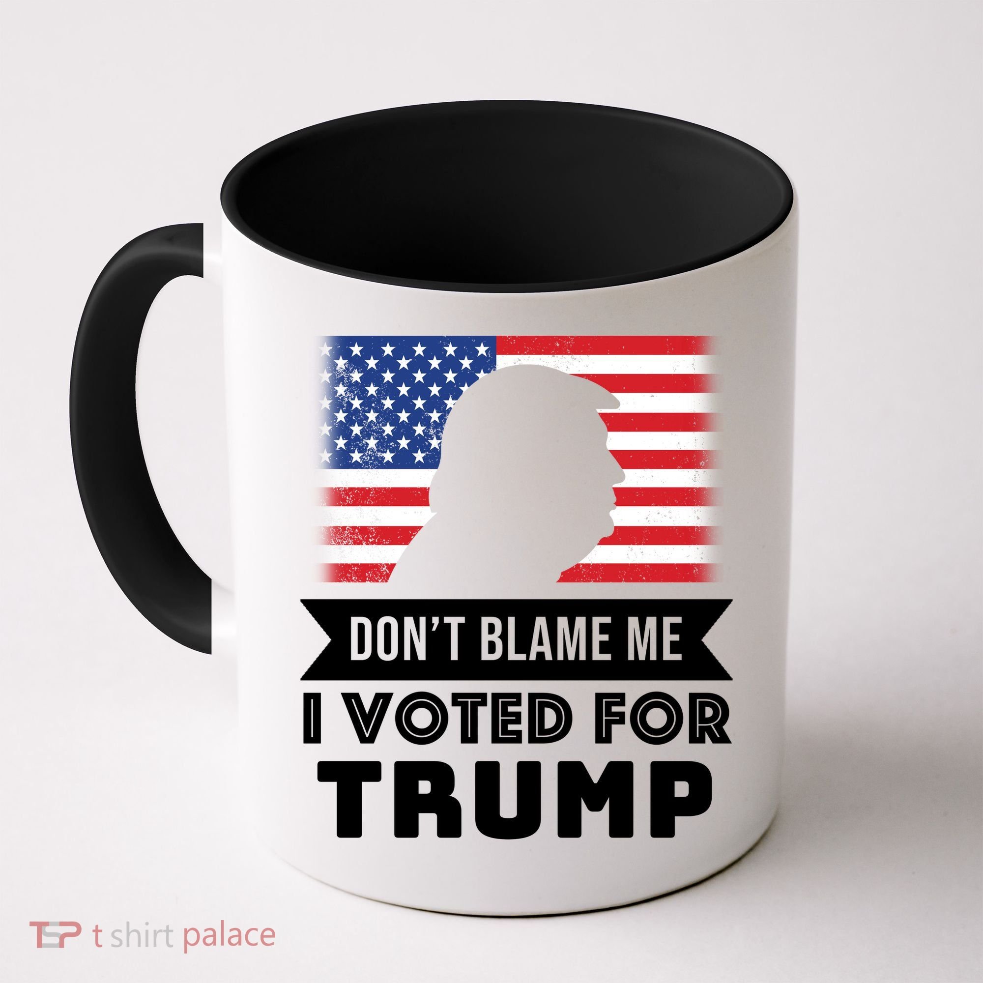 Don't Blame Me I Voted For Trump Coffee Mug