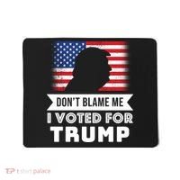 Don't Blame Me I Voted For Trump Mousepad thumb 0