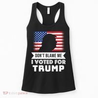 Don't Blame Me I Voted For Trump Women's Tank Top thumb 0