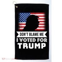 Don't Blame Me I Voted For Trump Golf Towel thumb 0