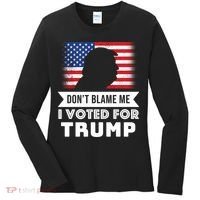 Don't Blame Me I Voted For Trump Women's Long Sleeve Shirt thumb 0