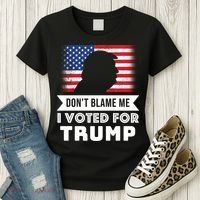 Don't Blame Me I Voted For Trump Women's T-Shirt thumb 3