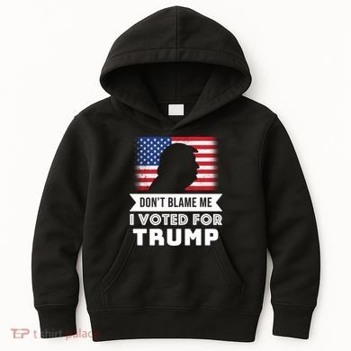 Don't Blame Me I Voted For Trump Kids Hoodie