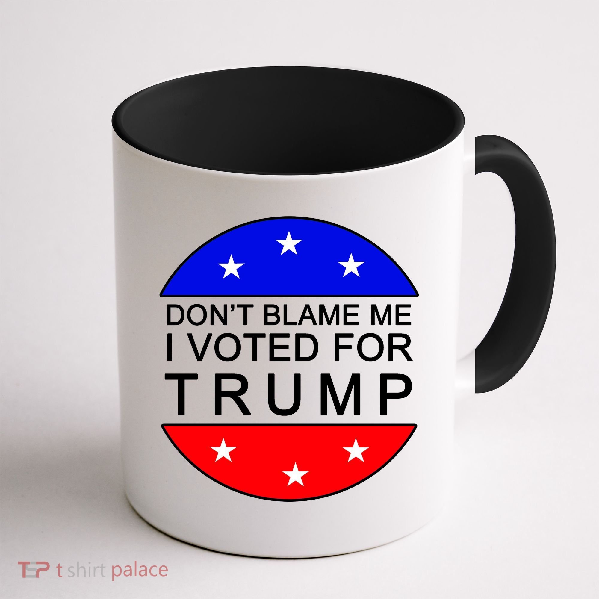 Don't Blame Me I Voted For Trump Pro Republican Coffee Mug
