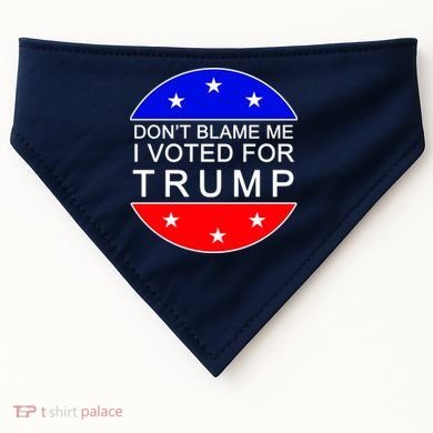 Don't Blame Me I Voted For Trump Pro Republican USA-Made Doggie Bandana