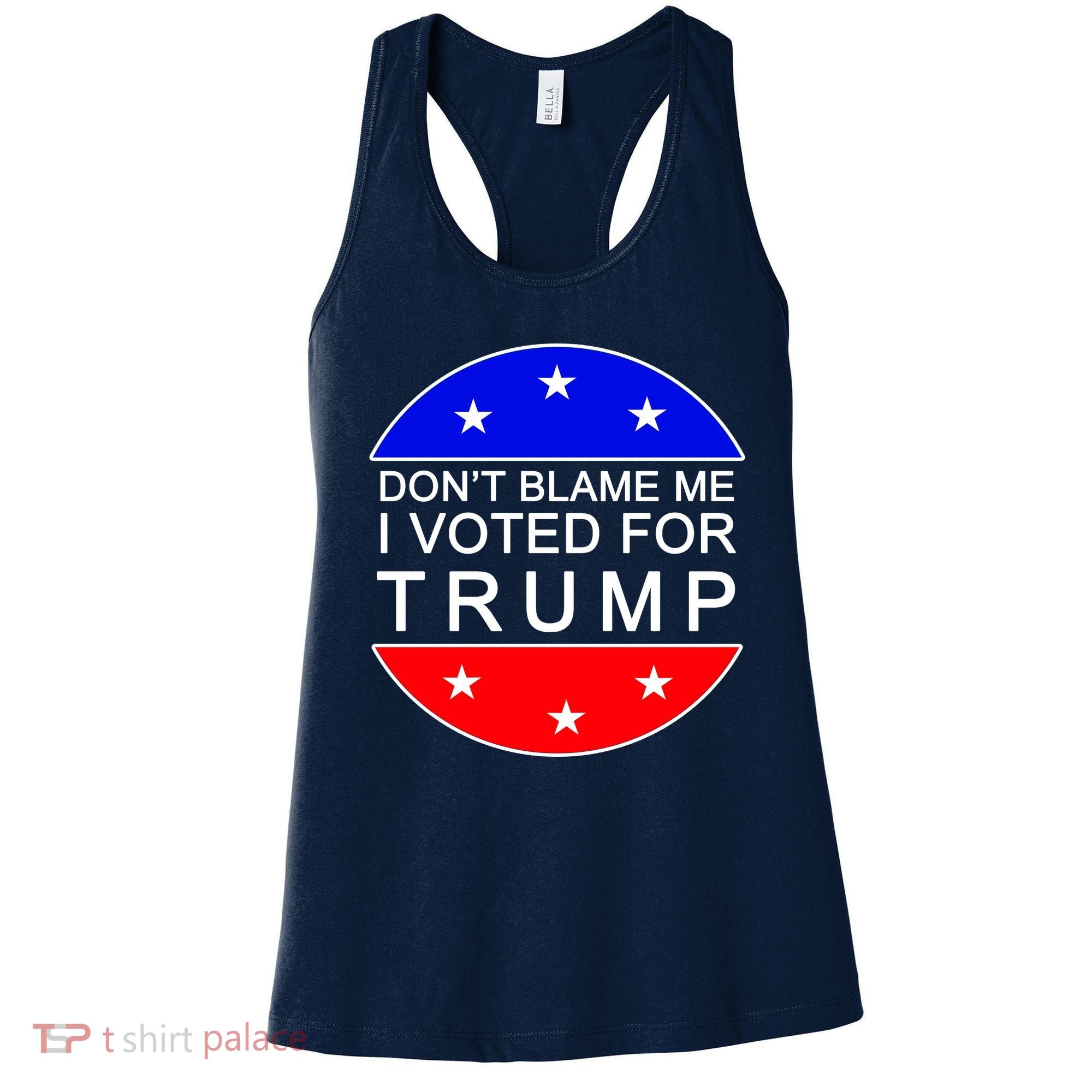 Don't Blame Me I Voted For Trump Pro Republican Women's Tank Top