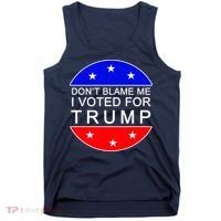 Don't Blame Me I Voted For Trump Pro Republican Tank Top thumb 0