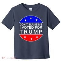 Don't Blame Me I Voted For Trump Pro Republican Toddler T-Shirt thumb 0