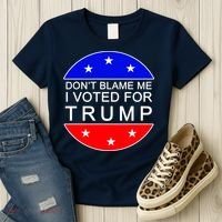 Don't Blame Me I Voted For Trump Pro Republican Women's T-Shirt thumb 3