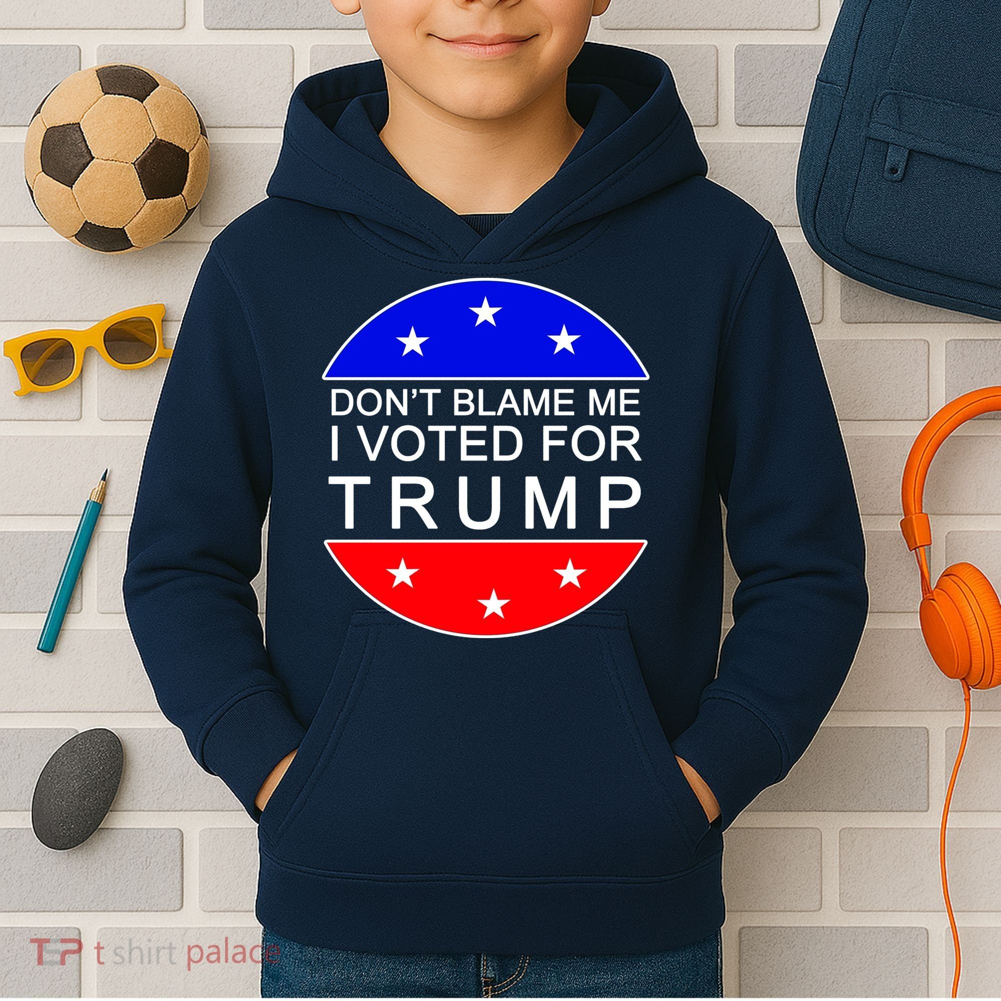Don't Blame Me I Voted For Trump Pro Republican Kids Hoodie