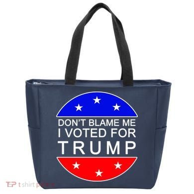 Don't Blame Me I Voted For Trump Pro Republican Tote Bag