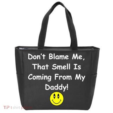 Don't Blame Me Smelly Daddy Tote Bag