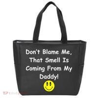 Don't Blame Me Smelly Daddy Tote Bag thumb 0