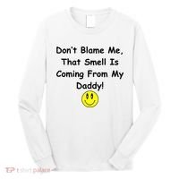 Don't Blame Me Smelly Daddy Long Sleeve Shirt thumb 0