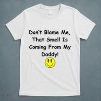 Don't Blame Me Smelly Daddy T-Shirt thumb 5