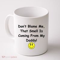 Don't Blame Me Smelly Daddy Coffee Mug thumb 0