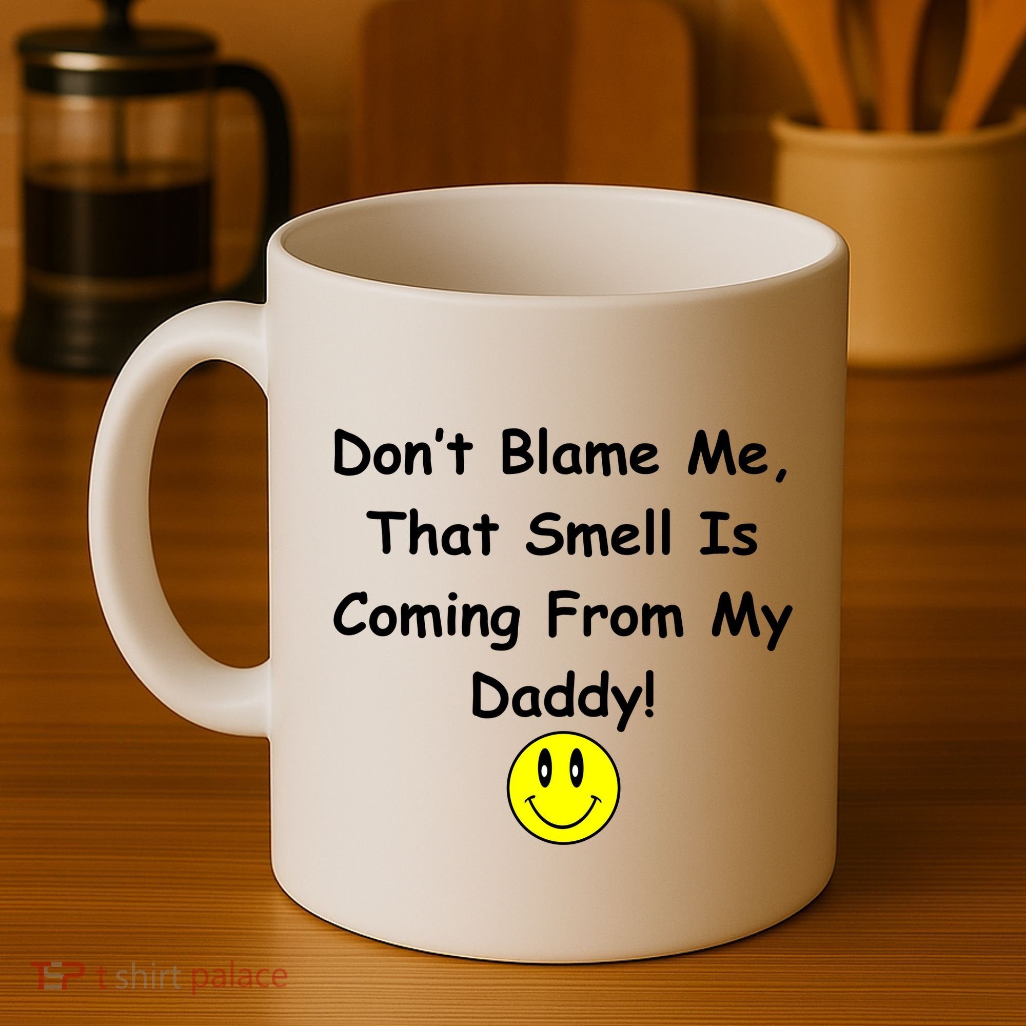 Don't Blame Me Smelly Daddy Coffee Mug