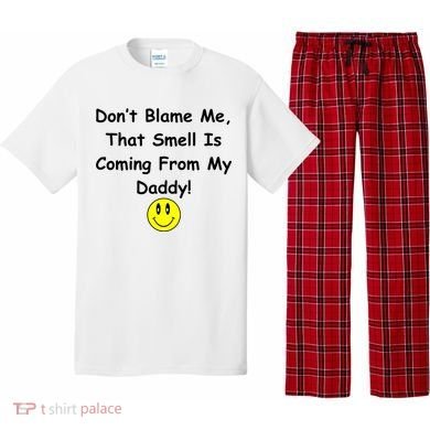 Don't Blame Me Smelly Daddy Pajama Set