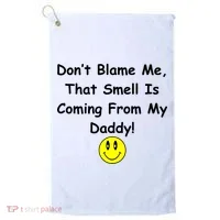 Don't Blame Me Smelly Daddy Golf Towel thumb 0