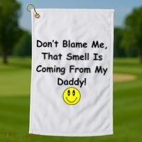 Don't Blame Me Smelly Daddy Golf Towel thumb 1
