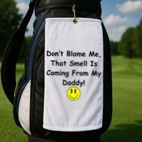 Don't Blame Me Smelly Daddy Golf Towel thumb 2