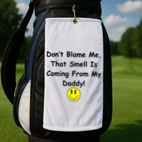 Don't Blame Me Smelly Daddy Golf Towel thumb 2