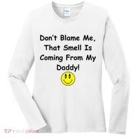 Don't Blame Me Smelly Daddy Women's Long Sleeve Shirt thumb 0