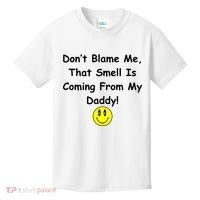 Don't Blame Me Smelly Daddy Kids T-Shirt thumb 0