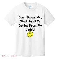Don't Blame Me Smelly Daddy Kids T-Shirt thumb 0
