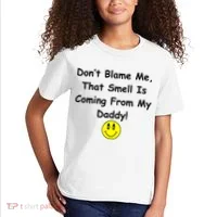 Don't Blame Me Smelly Daddy Kids T-Shirt thumb 2